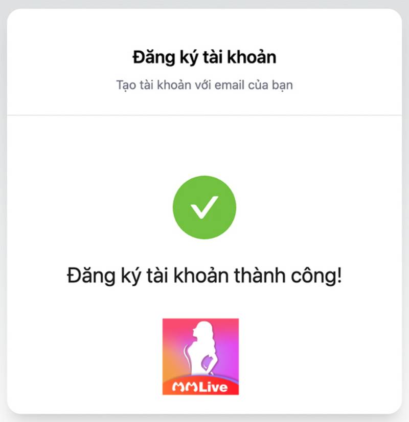 Hướng Dẫn Đăng Ký Mmlive Chi Tiết Nhất Từ A Đến Z 4 Bước 3: Xác minh và hoàn tất đăng ký