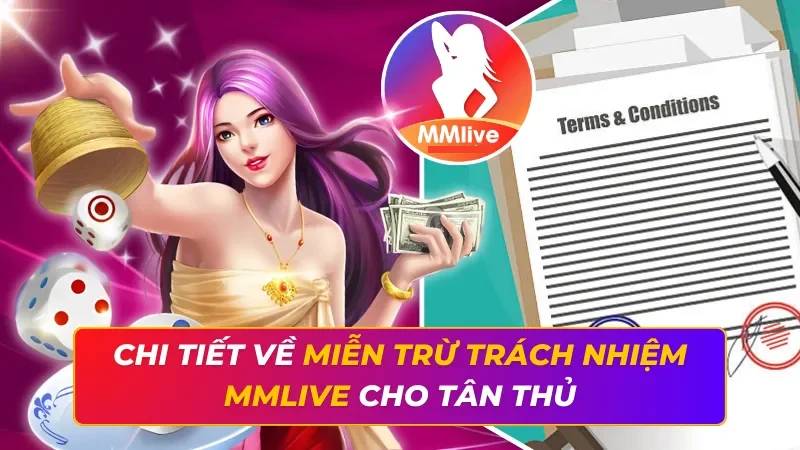 Miễn Trừ Trách Nhiệm 1 Miễn trừ trách nhiệm MMLive là gì?